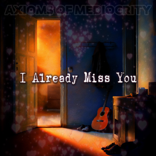 I Already Miss You