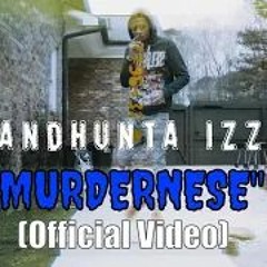 Bandhunta Izzy - Murdernese