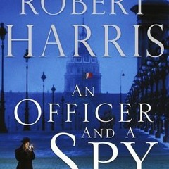 (PDF) Download An Officer and a Spy BY : Robert Harris