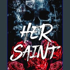 [READ] 📕 Her Saint: A Masked Stalker Romance (Saint and Sinner Duet) Pdf Ebook