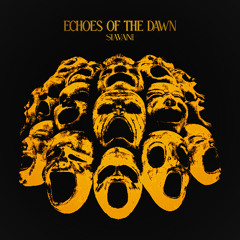 Siavani - Echoes of The Dawn