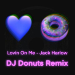 Lovin On Me (DJ Donuts Remix)