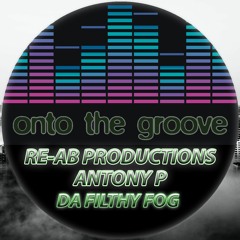 RE-AB Productions, Antony P - Da Filthy Fog (RELEASED 03 March 2023)