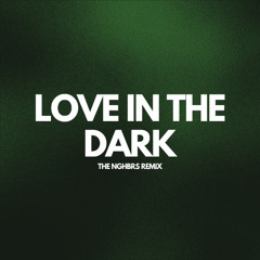 Adele - Love In The Dark (The NGHBRS Remix) FILTERED