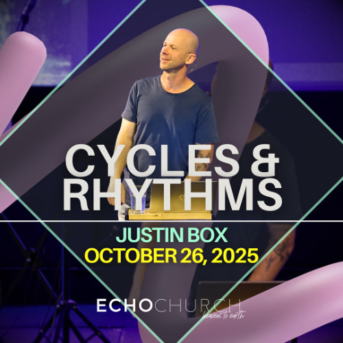 Cycles & Rhythms. Justin Box / 26.10.25