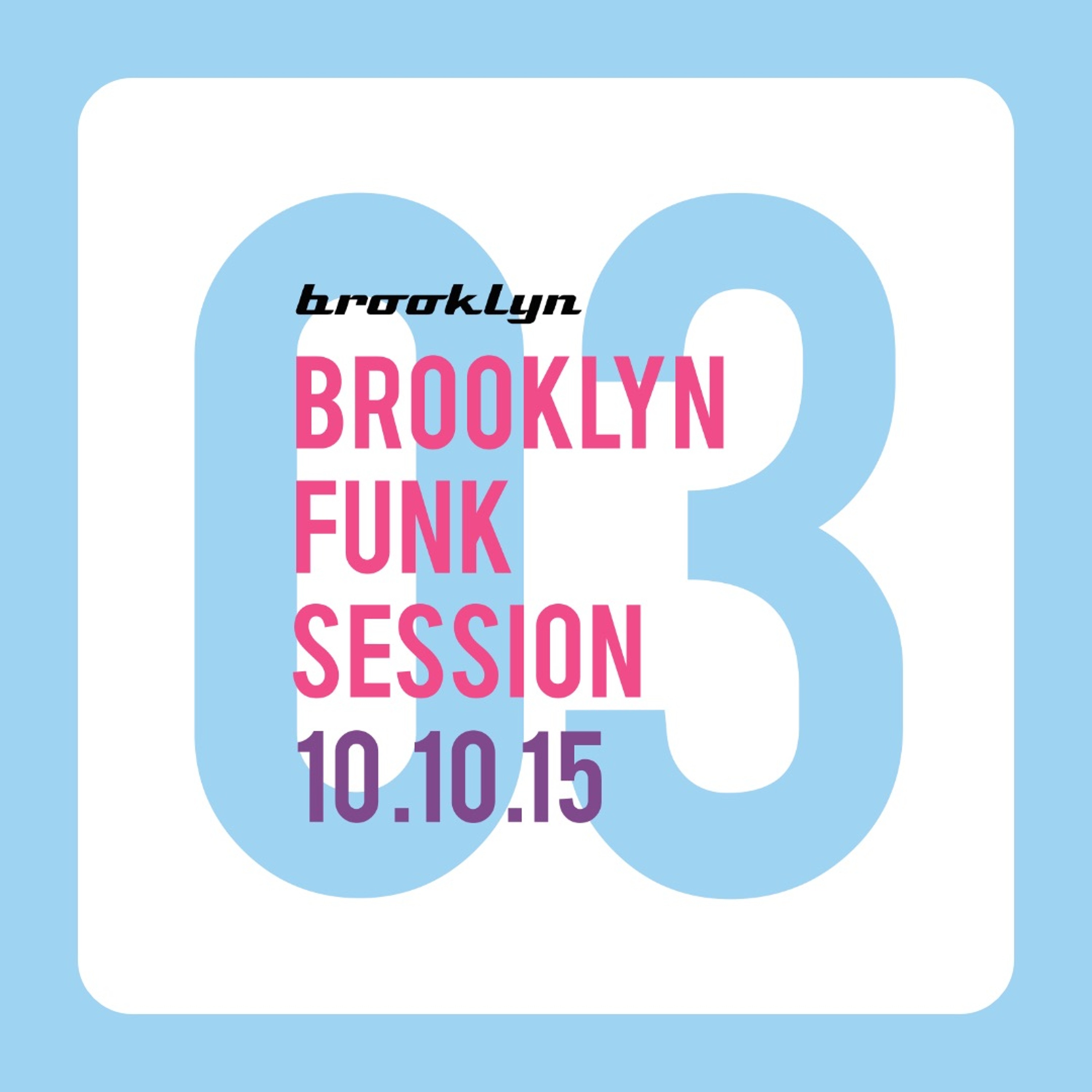 BROOKLYN FUNK SESSION • 10.10.15 episode artwork
