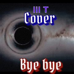juice wrld - bye bye (cover) by lil T