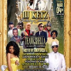 AUDIO BY JEANIUS LEVEL • KEYZ BDAY PARTY 2023 TEAM SHELLA JAGGA BOKA B / JAH MIKEY ONE / YOUNG FYAH