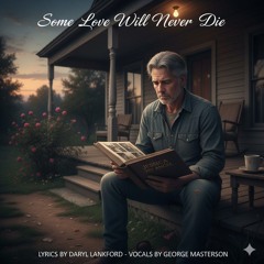 Some Love Will Never Die...mp3