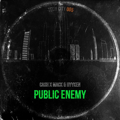 Cash X Mack & Hyyken - Public Enemy [TC005]