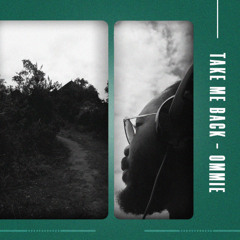 Ommie - Take me back