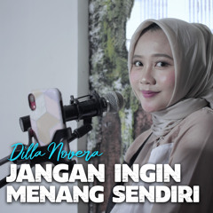Jangan Ingin Menang Sendiri