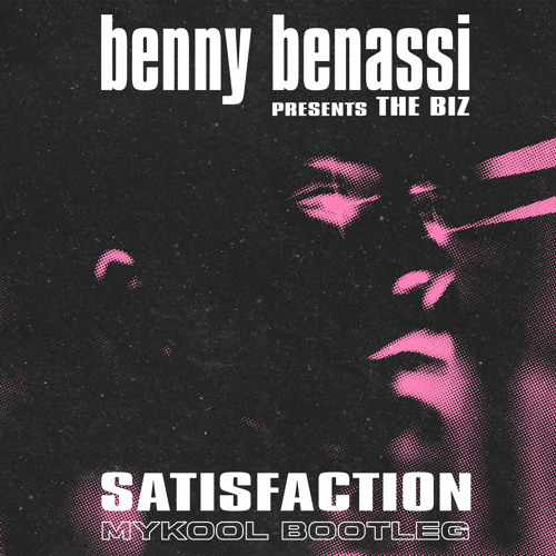 Benny Benassi - Satisfaction (MYKOOL Bootleg) [Free Download]
