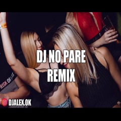 DJ No Pare Remix