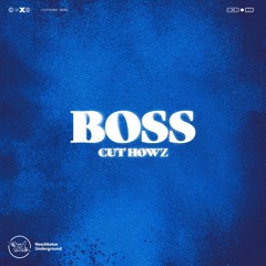 Cut Howz - Boss