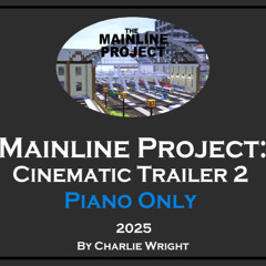Mainline Project Trailer 2 Piano Only