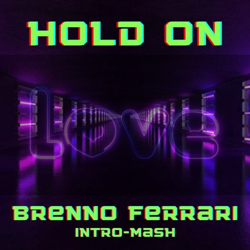 Sam Void, Dancefloor Lover, Hold On - Brenno Ferrari - INTRO Mash