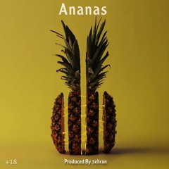 Ananas (Prod by 3ehran)