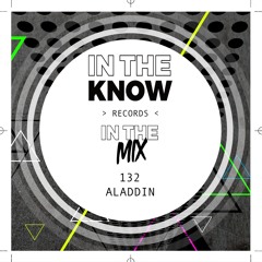 IN THE MIX 132 - ALADDIN