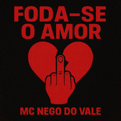 Foda-Se o Amor
