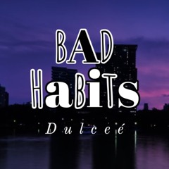Bad Habits