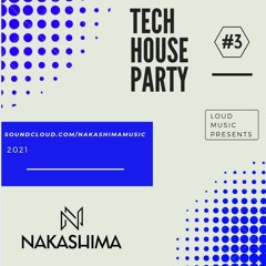 TECH HOUSE PARTY  #3