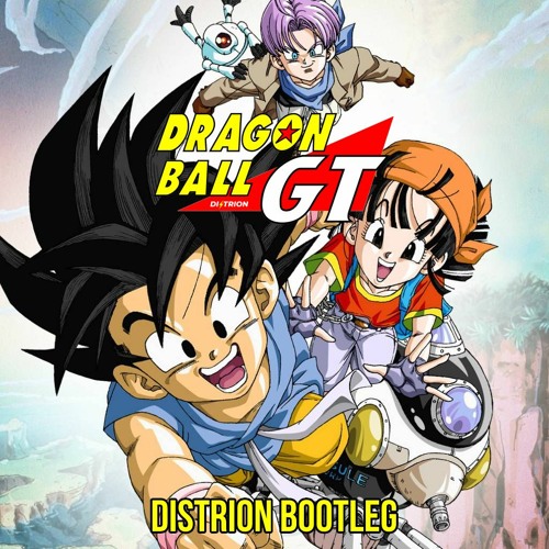 Dragon Ball GT Opening (Distrion Bootleg) 