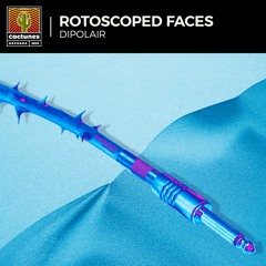 Dipolair - Rotoscoped Faces