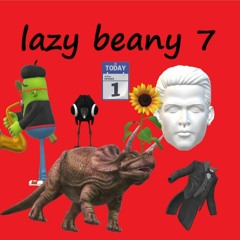 Lazy Bean 7 (feat. BliccBlaze)