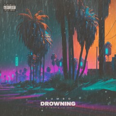 Drowning Ft. D-Twist, F4E Sheezy