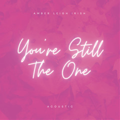 You're Still the One (Acoustic)