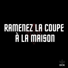 RAMENEZ LA COUPE À LA MAISON