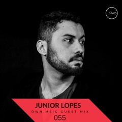 Own.Msic - Guest Mix- 055 - JUNIOR LOPES (BRA)