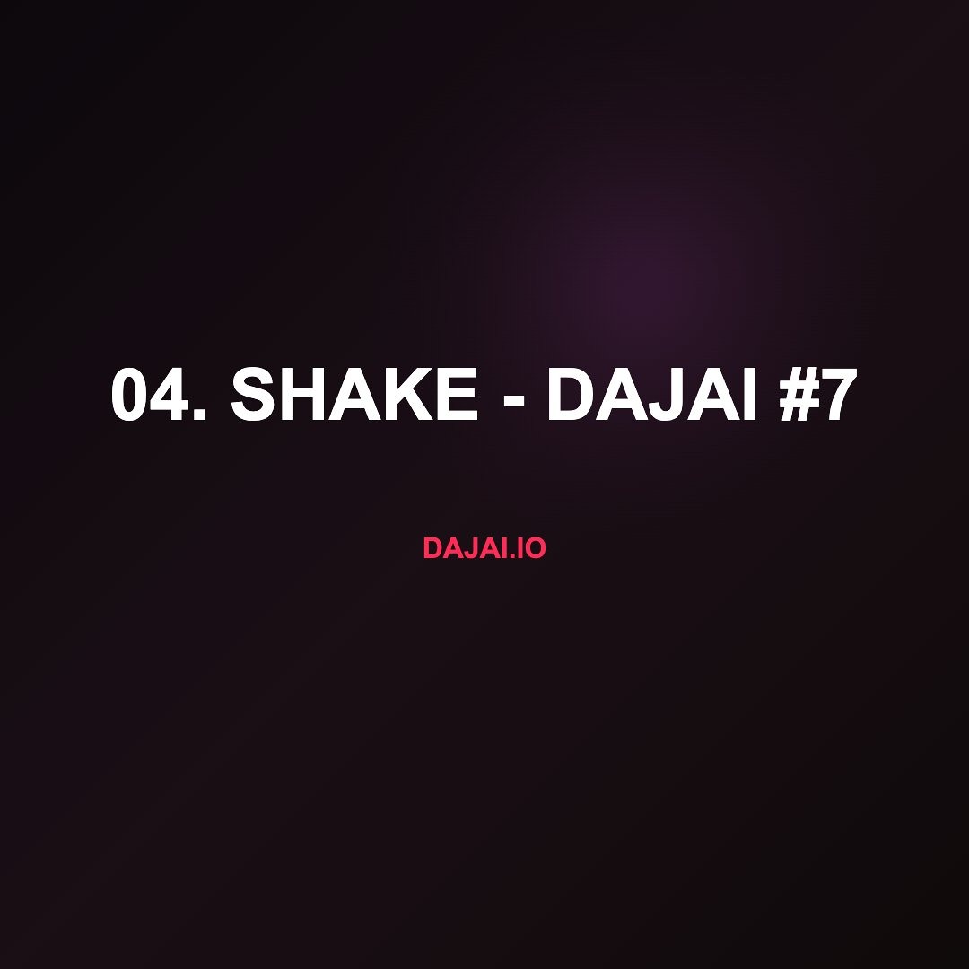 Daj' - 04. Shake - Dajai #7: Two Minutes From the Era II Archive
