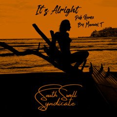 It's Alright (Manwel T Dub Remix)
