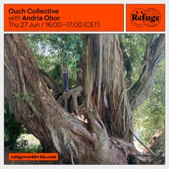 Ouch Collective - Andria Obor - 27 Jun 2024