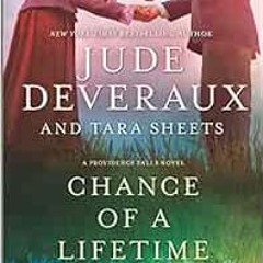 [Access] [EPUB KINDLE PDF EBOOK] Chance of a Lifetime (Providence Falls, 1) by Jude Deveraux,Tara Sh
