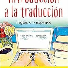 ✔️ Read Introducción a la traducción: inglés - español by Antonio F. Jiménez Jiménez