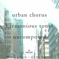 urban Chorus ( Naviarhaiku 351 )
