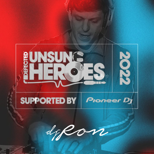 Dj Ron - Defected Unsung Heroes 2022