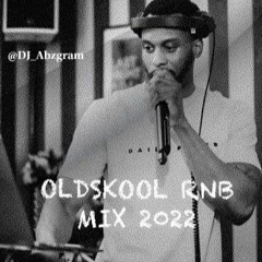 DJ Abz_Baby- Old Skool R&B ThrowBack Mix 2022