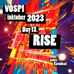Vospi - Rise (#inktober2023, day 13)