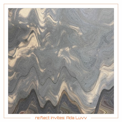 re:flect invites 01: Ada Luvv - Not in Luvv with Paris