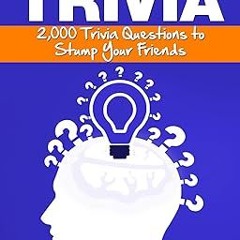 ~>Free Downl0ad Game Night Trivia: 2000 Trivia Questions to Stump Your Friends Written  Evan Sa