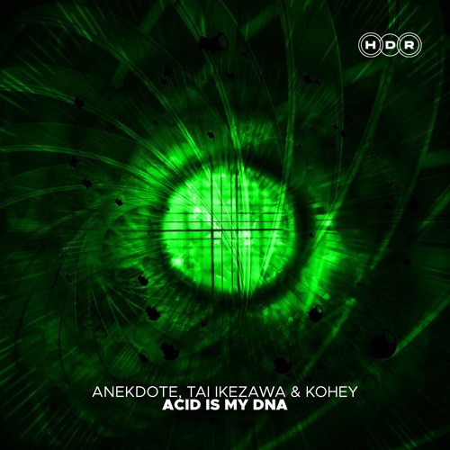 Anekdote, TAI IKEZAWA & Kohey - Acid Is My DNA