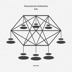 Conciencia Colectiva VA // INHA001 // (Snippet)