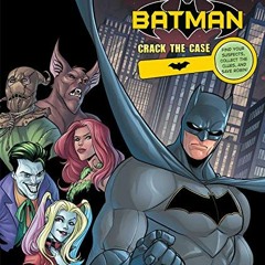 [Read] [KINDLE PDF EBOOK EPUB] DC Comics: Batman: Crack the Case by  Derek Fridolfs &  Eduardo M