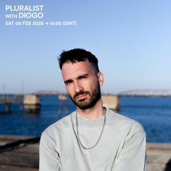 Pluralist with Diogo - 08 February 2025