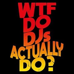 What Do DJs Actually Do [CLIP]