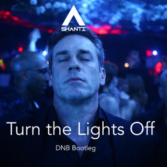 Kato - Turn The Lights Off (SHANTI DNB Bootleg) [FREE DOWNLOAD]